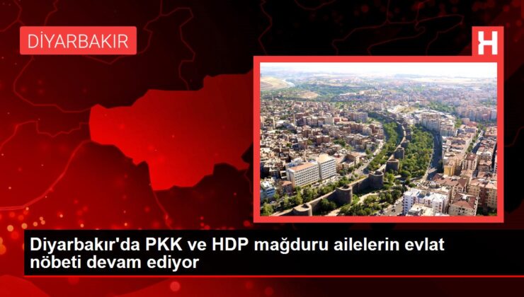 Diyarbakır’da PKK ve HDP mağduru ailelerin evlat nöbeti devam ediyor