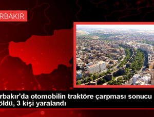 Diyarbakır’da araba traktöre çarptı: 1 meyyit, 3 yaralı