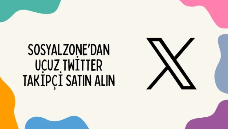 SosyalZONE’dan Ucuz Twitter Takipçi Satın Alın